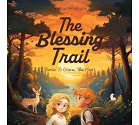 The Blessing Trail: Stories to Warm the Heart: 1