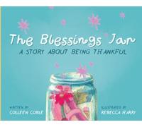 The Blessings Jar: A Story About Being Thankful
