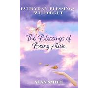 The Blessings of Being Alive: 1 (The Blessings Series)