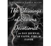 The Blessings of Storms Devotional: 30 Day Journal of Faith, Fire, and Favor
