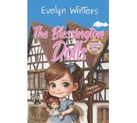 The Blessington Dolls: A time when dolls looked much frillier (Chester Tales)
