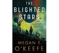 The Blighted Stars: (The Devoured Worlds)