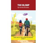 The Blimp Chapter Book: Decodable Chapter Book Series for Students Learning to Read. For Developing Readers and Students with Dyslexia. (Step 7-Three-Letter Blends and up to Six Sounds in a Word) (32)