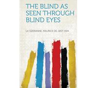 The Blind as Seen Through Blind Eyes