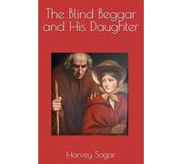 The Blind Beggar and His Daughter