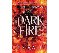 The Blind Bowman: Dark Fire