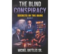 The Blind Conspiracy: Secrets in the Dark: 1
