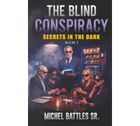 The Blind Conspiracy: Secrets In The Dark