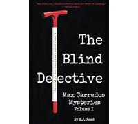 THE BLIND DETECTIVE: Max Carrados Mysteries, Volume I