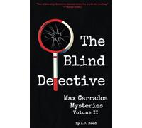THE BLIND DETECTIVE: Max Carrados Mysteries - Volume II