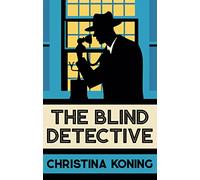 The Blind Detective: The thrilling inter-war mystery series