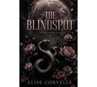 The Blindspot: A Dark Cartel Bodyguard Romance (Empire of Vows)
