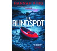 The Blindspot : A haunting novel of psychological suspense about love, loyalty and blind faith