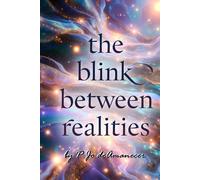 the blink between realities (the quiet life is the mission)