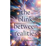 the blink between realities (the quiet life is the mission)