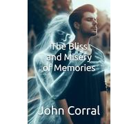 The Bliss and Misery of Memories