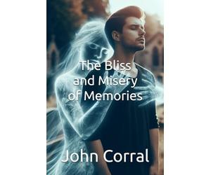 The Bliss and Misery of Memories