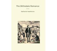 The Blithedale Romance (Classic Books)