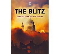 The Blitz: Bombers over Britain 1940-41
