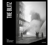 The Blitz: IWM Photography Collection (IWM Photography Collection)