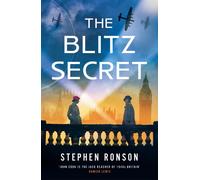 The Blitz Secret : A totally gripping WW2 historical thriller