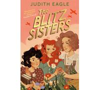 The Blitz Sisters : 'Destined to be a wartime classic.' Emma Carroll