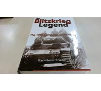 The Blitzkrieg Legend: The Campaign in the West, 1940