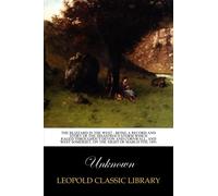 The Blizzard in the West - Being a Record and Story of the Disastrous Storm which Raged Throughout Devon and Cornwall, and West Somerset, On the Night of March 9th, 1891