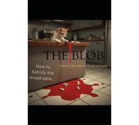The Blob: A Horror Novella About Grief and Loss
