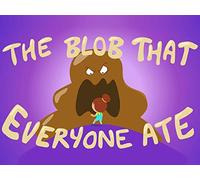 The Blob That Everyone Ate