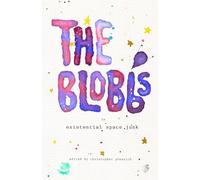 The Blobbs in Existential Space Junk