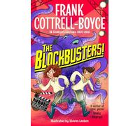 The Blockbusters!: A Sparkling Hollywood Adventure by the fantastically funny million-selling UK Children's Laureate