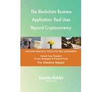 The Blockchain Business Application: Real Uses Beyond Cryptocurrency