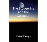 The Bloggerina and the Stranger: a sci-fi romance novel