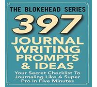 The Blokehead 397 Journal Writing Prompts & Ideas: Your Secret Checklist To The Blokehead Multicolor