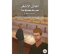 The Blond Killer: Modern Standard Arabic Reader