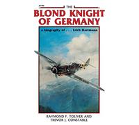 The Blond Knight of Germany: A Biography of Erich Hartmann (AVIATION)