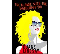 The Blonde with the Dangerous 'Do: A Dani Silver Thriller (Grifter's Daughter)