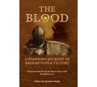 The Blood: A Warrior's Journey of Redemption and Victory