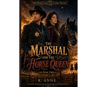 The Blood and The Flame Trilogy : The Marshal and The Horse Queen