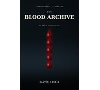 The Blood Archive: A Novel (The Blood Series)