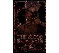 The Blood Between Us: A Dark Academia Romance (The Oath Between Us)
