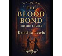 The blood bond: Cosmic lovers (The Realm of Umbrael)