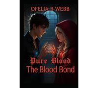 The Blood Bond (Pure Blood)