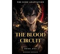 The Blood Circuit: An Echo Adaptation Novel: 1
