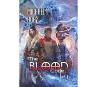 The Blood Code (Book 4): A Historical Progression Fantasy Adventure Series