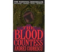 The Blood Countess: A Novel