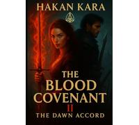 THE BLOOD COVENANT II: THE DAWN ACCORD: 2 (The Blood Covenant Trilogy)