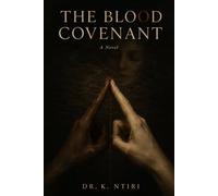 THE BLOOD COVENANT (THE BLOOD MEMORY CYCLE)