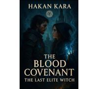 The Blood Covenant: The Last Elite Witch (The Blood Covenant Trilogy)